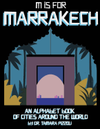 M is for Marrakech: An Alphabet Book of Cities Around the World