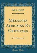 M?langes Africains Et Orientaux (Classic Reprint)