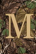 M: Letter M Monogram Camo Camouflage Hunting Notebook & Journal