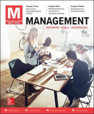M: Management - Bateman, Thomas, and Snell, Scott, and Konopaske, Robert
