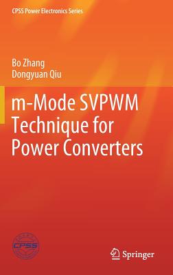 M-Mode Svpwm Technique for Power Converters - Zhang, Bo, and Qiu, Dongyuan