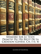 M?moire Sur Le Texte Primitif Du 1Er R?cit De La Cr?ation (Gen?se, Ch. I-Ii. 4)