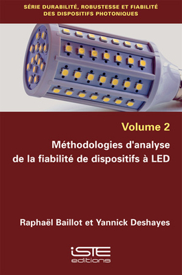 M?thodologies d'analyse de la fiabilit? de dispositifs ? LED - Baillot, Rapha?l, and Deshayes, Yannick