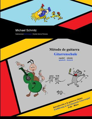 M?todo de guitarra/Gitarrenschule - Persona, Vicenta Garcia (Illustrator), and Schmitz, Michael