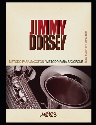 M?todo para Saxof?n: Un manual clave para el aprendizaje de este instrumento - Dorsey, Jimmy