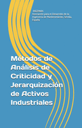 M?todos de Anlisis de Criticidad y Jerarquizaci?n de Activos Industriales