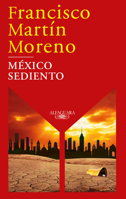 M?xico Sediento / Mexico in a Drought - Martin Moreno, Francisco