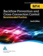 M14 Backflow Prevention and Cross-Connection Control: Recommended Practices