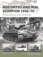 M50 Ontos and M56 Scorpion 1956-70: US Tank Destroyers of the Vietnam War