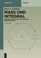 Ma Und Integral: Lebesgue-Integration Fr Analysis Und Stochastik