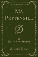 Ma Pettengill (Classic Reprint)