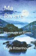 Ma Rivire: Hommage en Rimes