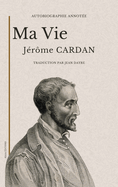 Ma vie: Autobiographie annot?e