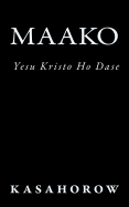 Maako: Yesu Kristo Ho Dase (kasahorow Akan New Testament)