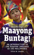 Maayong Buntag!: An Introduction to the Visayan Language of the Philippines