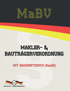 MaBV - Makler- und Bautrgerverordnung: Mit Baugesetzbuch (BauGB)
