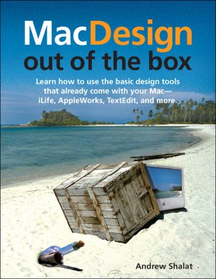 Mac Design Out of the Box - Shalat, Andrew