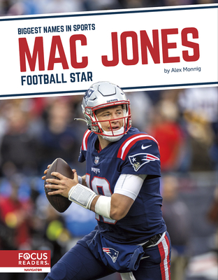 Mac Jones: Football Star - Monnig, Alex