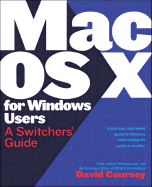 Mac OS X for Windows Users: A Switchers' Guide