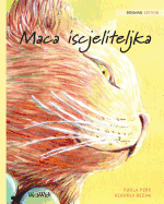 Maca iscjeliteljka: Bosnian Edition of The Healer Cat