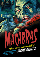 Macabras: The Art of Jayme Cortez