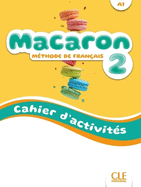 Macaron 2: Niveau A1 - Cahier d'activit?s + Audio