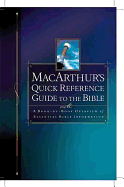 MacArthur's Quick Reference Guide to the Bible - MacArthur, John F, Dr., Jr.