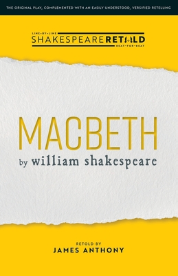 Macbeth: Shakespeare Retold - Shakespeare, William, and Anthony, James