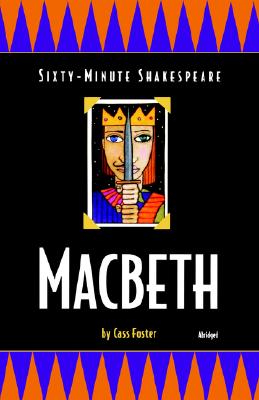 Macbeth: Sixty-Minute Shakespeare Series - Foster, Cass