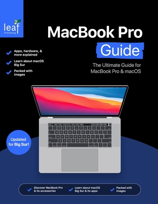 MacBook Pro Guide: The Ultimate Guide for MacBook Pro & macOS - Rudderham, Tom