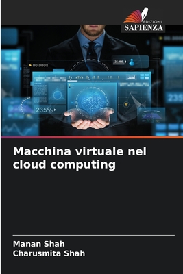 Macchina virtuale nel cloud computing - Shah, Manan, and Shah, Charusmita