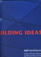 MacCormac Jamieson Prichard: Building Ideas - Latham, Ian (Editor), and Swenarton, Mark (Editor)