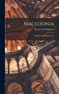 Macedonia; Its Races and Their Future