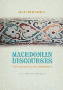 Macedonian Discourses: Text Linguistics and Pragmatics