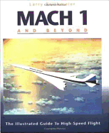 Mach 1 and beyond : the illustrated guide to high-speed flight