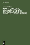 Mach I, Mach II, Einstein Und Die Relativitatstheorie: Eine Falschung Und Ihre Folgen