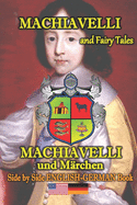 Machiavelli and Fairy Tales/ Machiavelli und M?rchen, Side by Side English-German Book