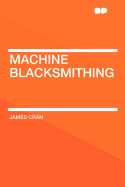 Machine Blacksmithing