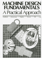 Machine Design Fundamentals: A Practical Approach