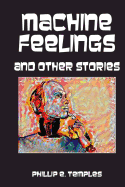 Machine Feelings and Other Stories