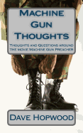 Machine Gun Thoughts: Thoughts and Questions Around the Movie Machine Gun Preacher