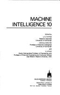 Machine Intelligence: Intelligent Systems - Practice and Perspective - Hayes, J. E. (Volume editor), and etc. (Volume editor)