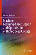 Machine Learning-based Design and Optimization of High-Speed Circuits