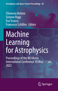 Machine Learning for Astrophysics: Proceedings of the ML4Astro International Conference 30 May - 1 Jun 2022