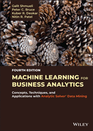 Machine Learning for Business Analytics: Concepts, Techniques, and Applications with Analytic Solver Data Mining