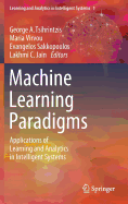Machine Learning Paradigms: Applications of Learning and Analytics in Intelligent Systems