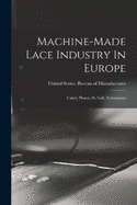 Machine-made Lace Industry In Europe: Calais, Plauen, St. Gall, Nottingham