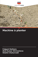 Machine ? planter