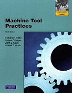 Machine Tool Practices: International Edition - Kibbe, Richard R., and Neely, John E., and White, Warren T.