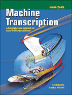 Machine Transcription, Short Course: A Comprehensive Approach for Today's Office Professional